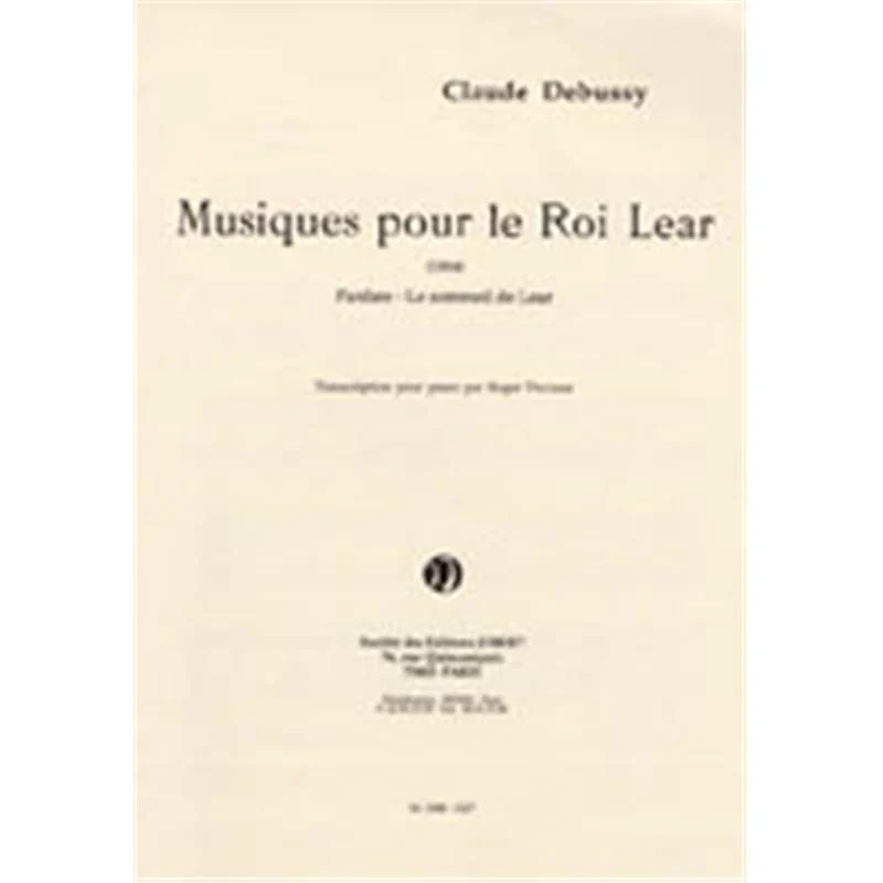 Debussy Claude - Musiques pour le Roi Lear - Piano