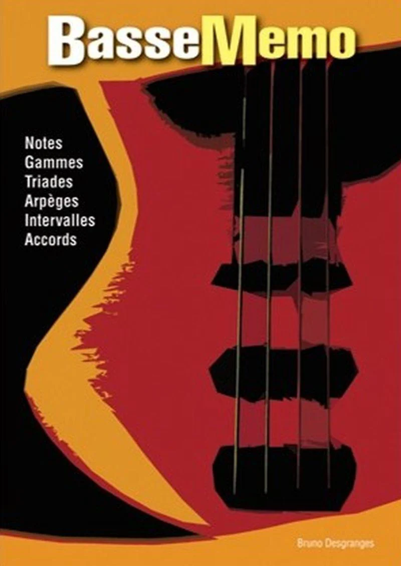 Desgranges Bruno - Basse Memo (notes-gammes-triades-arpeges-intervalles-accords) - Guitare Basse