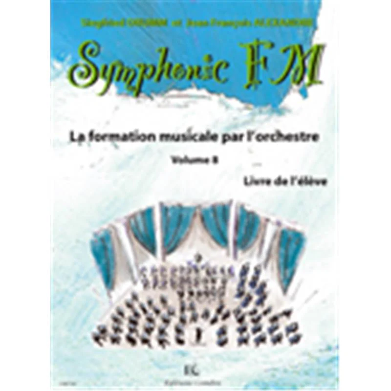 Drumm/Alexandre - Symphonic Fm Vol.8 : Eleve : Saxhorn - Formation Musicale