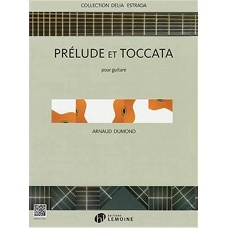 Dumond Arnaud - Pr…lude et Toccata pour Guitare