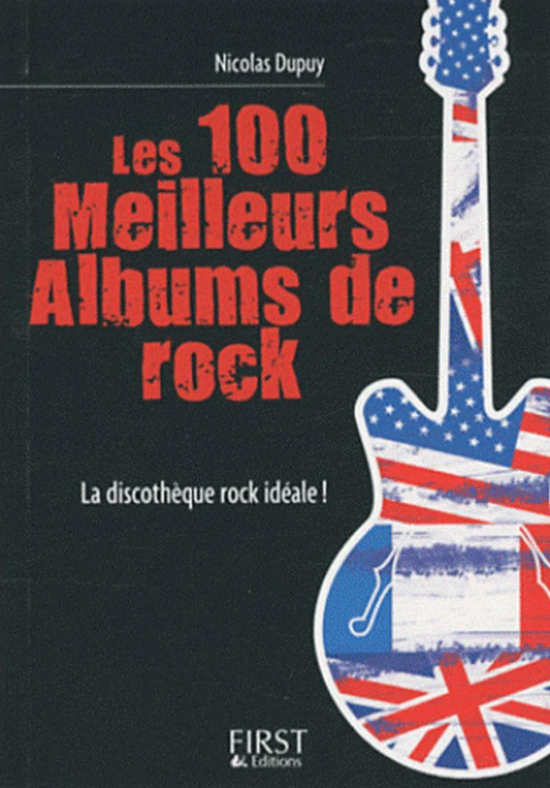 Dupuy Nicolas - 100 Meilleurs Albums de Rock