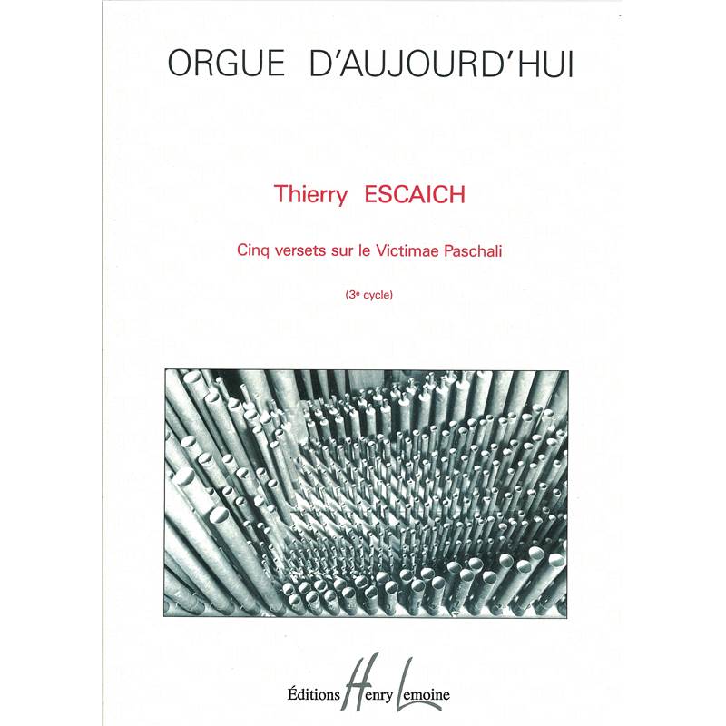 Escaich Thierry - Versets Sur le Victimae Pachali (5) - Orgue