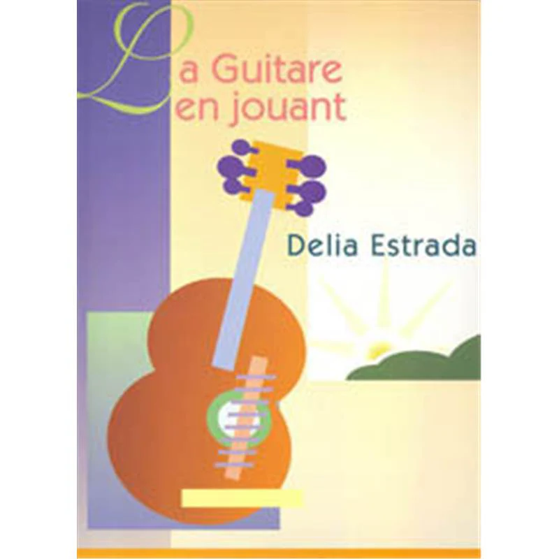 Estrada Delia - Guitare en Jouant