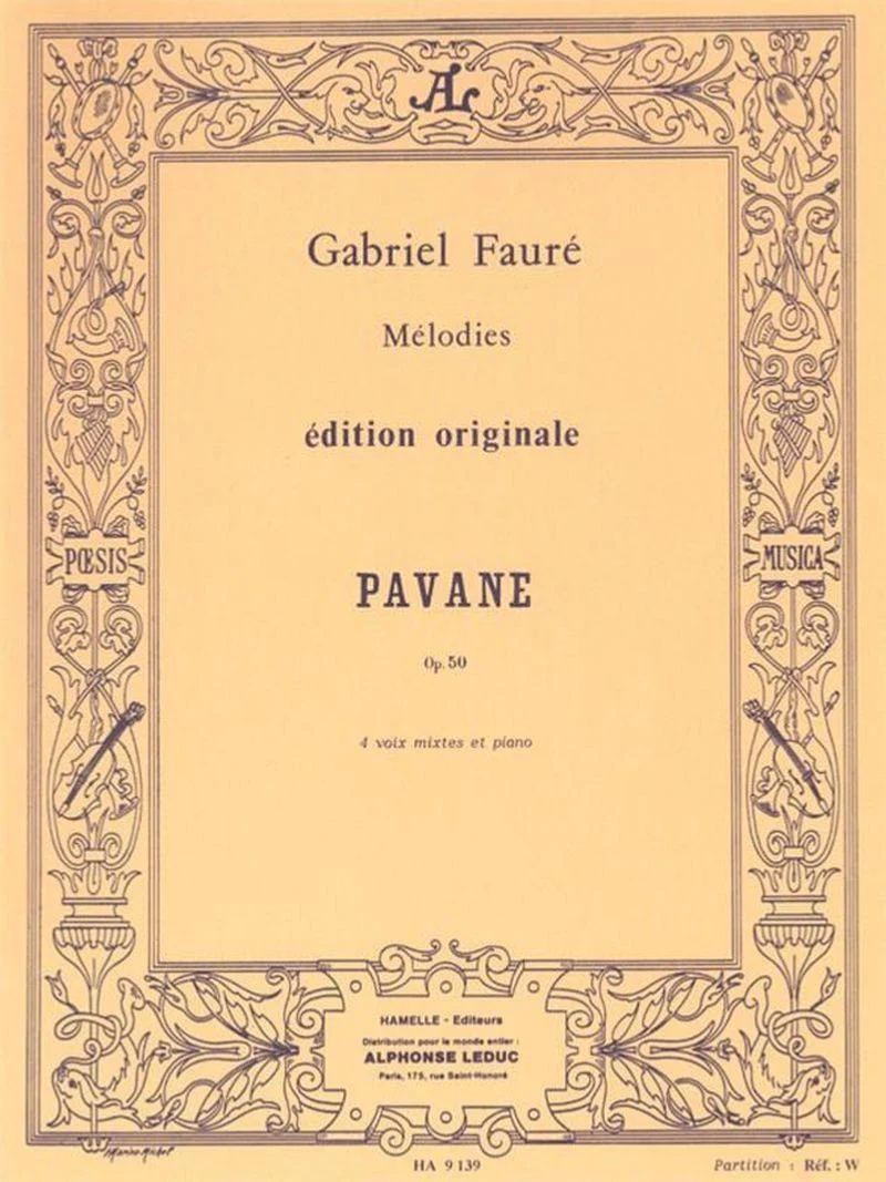 Faure Gabriel - Pavane Opus 50 - 4 Voix Mixtes et Piano