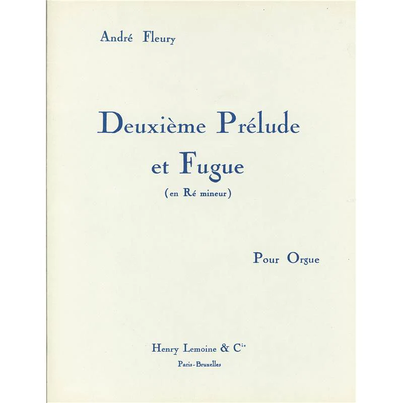 Fleury Andre - Prelude N°2 et Fugue - Orgue