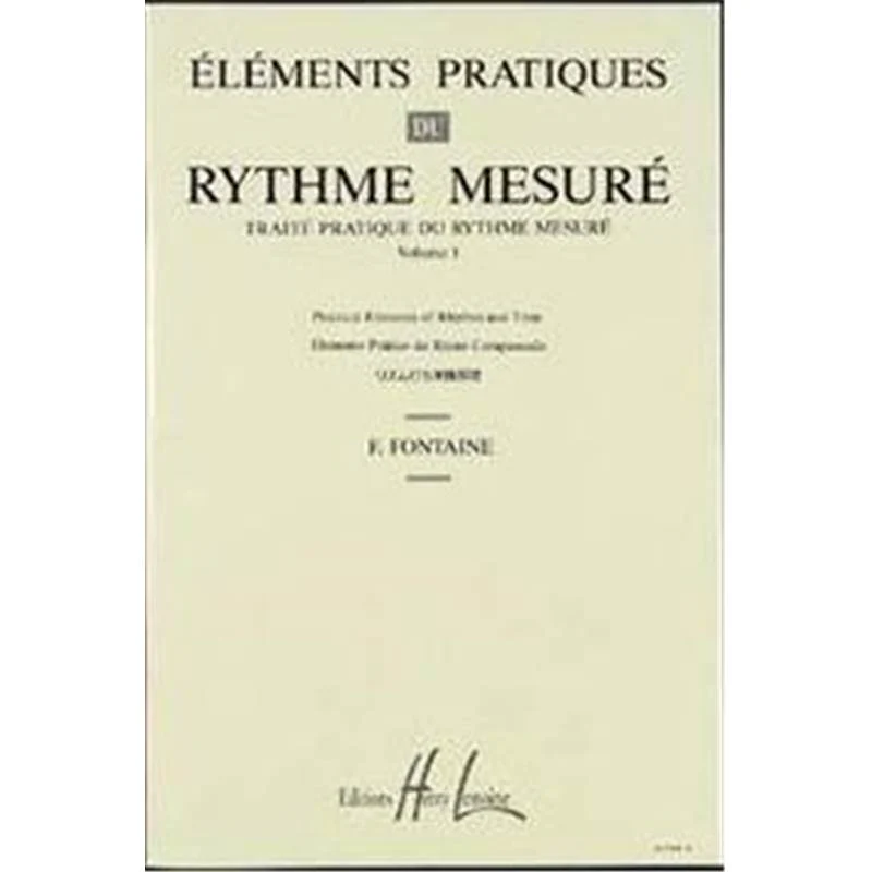 Fontaine Fernand - Elements Pratiques du Rythme Mesure Vol.1