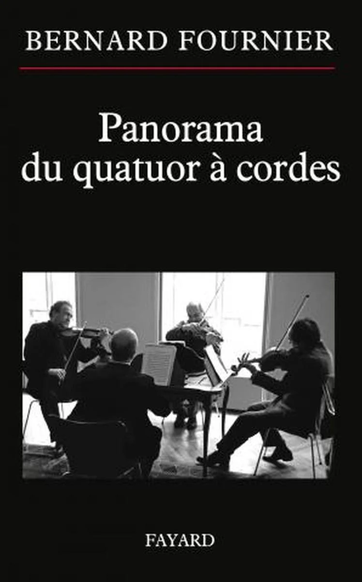 Fournier Bernard - Panorama du Quatuor A Cordes - Livre