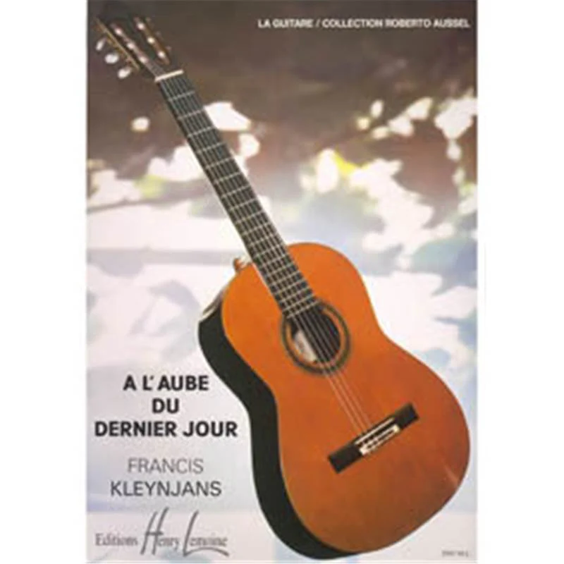 Francis Kleynjans - A L'aube du Dernier Jour - Guitare