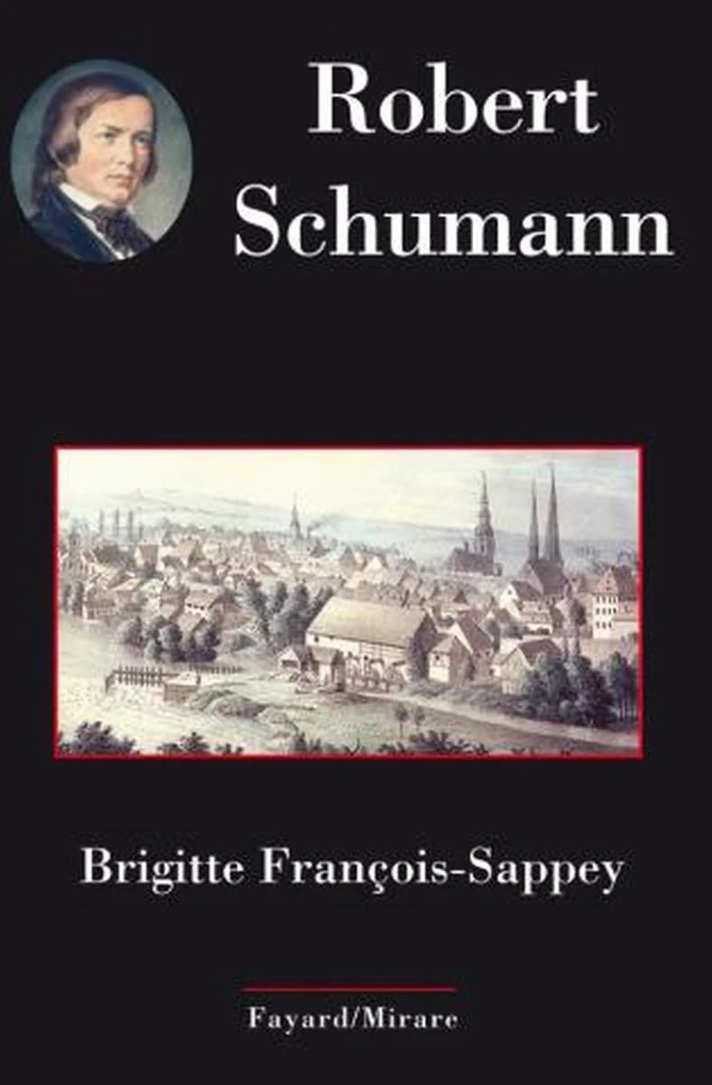Francois-Sappey Brigitte - Robert Schumann (collection Fayard-Mirare) - Livre