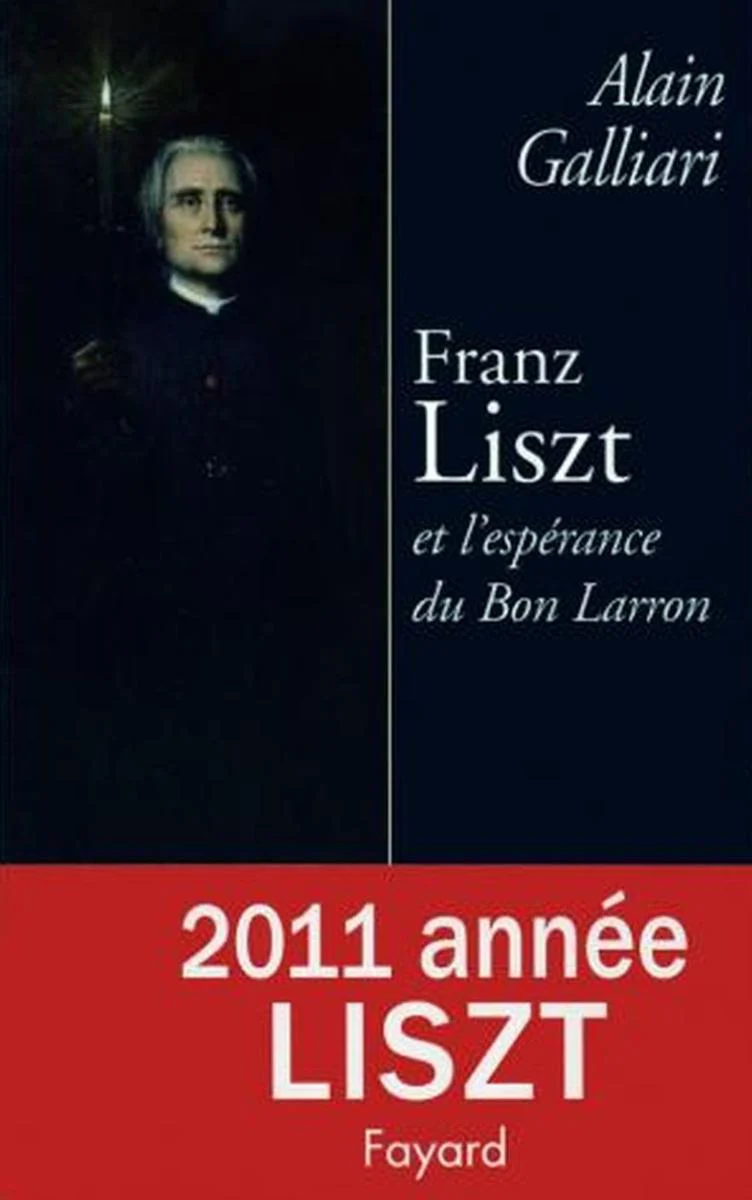 Galliari Alain - Franz Liszt et L'esperance du Bon Larron - Livre