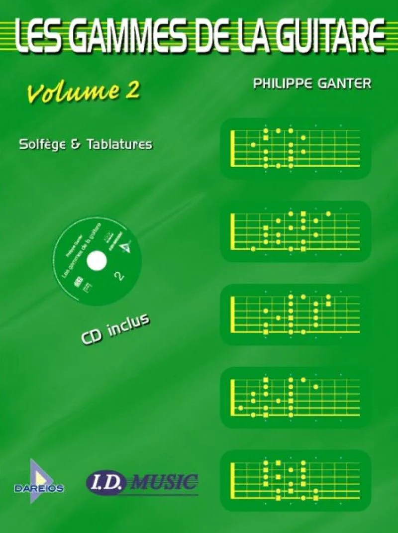 Ganter Philippe - les Gammes de la Guitare V2 (Solfège et Tablatures) +CD