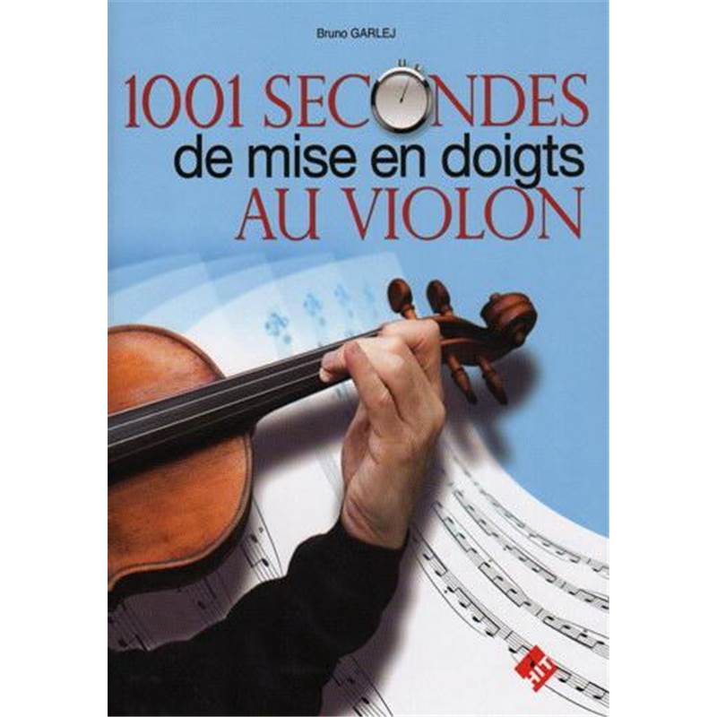 Garlej Bruno - 1001 Secondes de Mise en Doigts Au Violon
