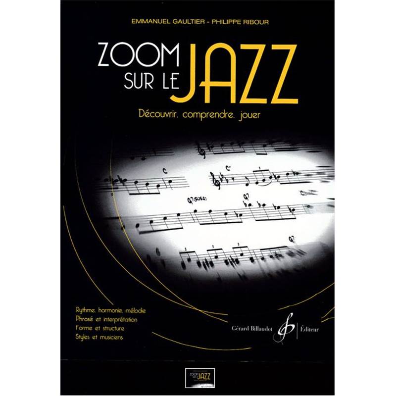 Gaultier / Ribour - Zoom Sur le Jazz Decouvrir Comprendre Jouer