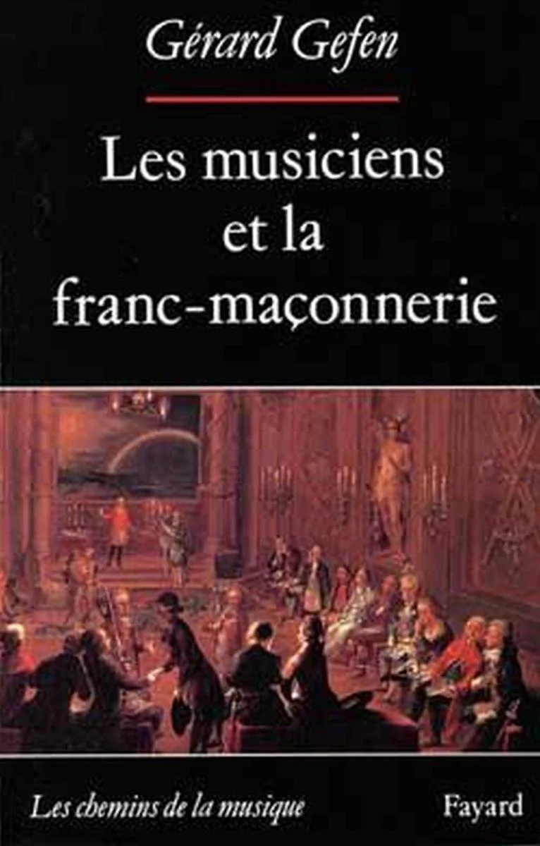 Gefen Gerard - les Musiciens et la Franc-maconnerie - Livre