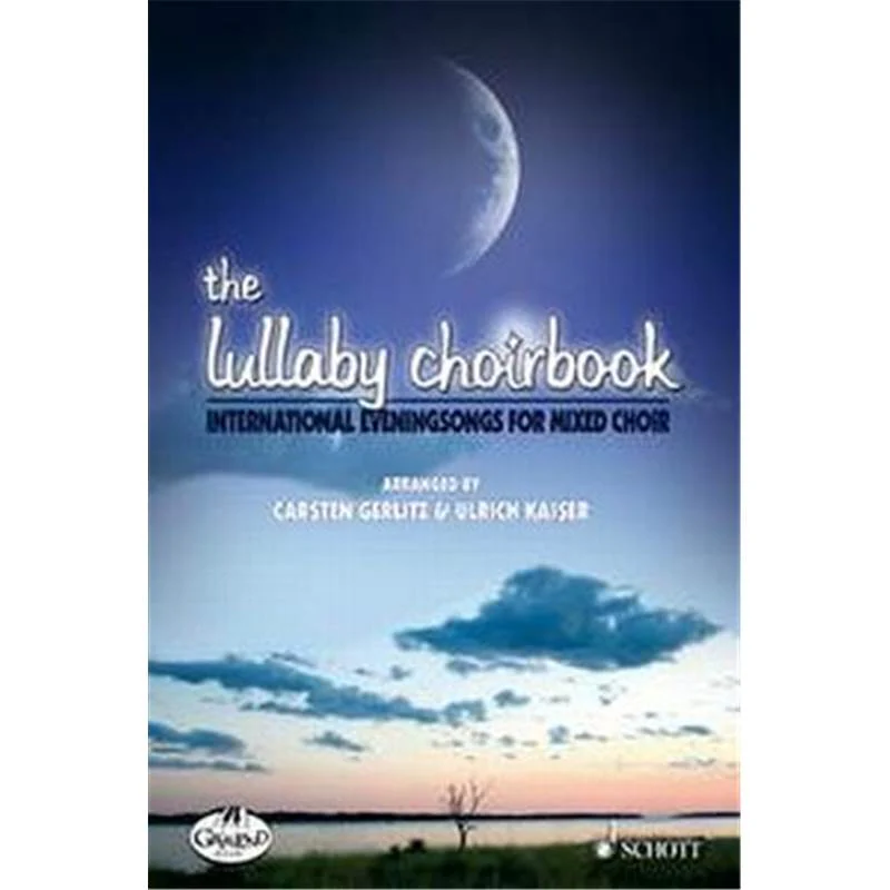 Gerlitz Carsten - The Lullaby Choirbook Berceuses Chant(satb)