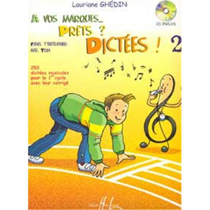 Ghedin Lauriane - A Vos Marques.. Prets ? Dictees ! Vol.2 + Cd - Dictees Musicales