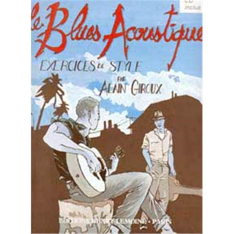 Giroux Alain - le Blues Acoustique A la Guitare + Cd