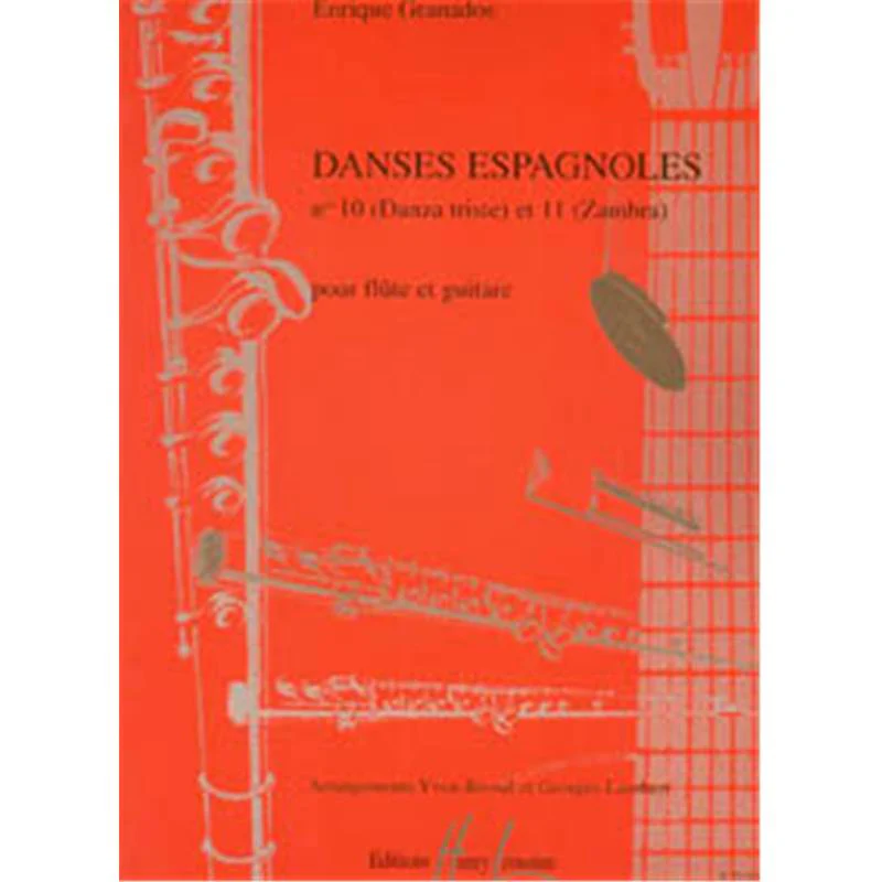 Granados Enrique - Danses Espagnoles N°10 Danza Triste et N°11 Zambra - Flute et Guitare
