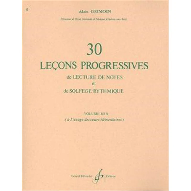 Grimoin Alain - 30 Lecons Progressives de Lecture de Notes et de Solfege Vol.3a