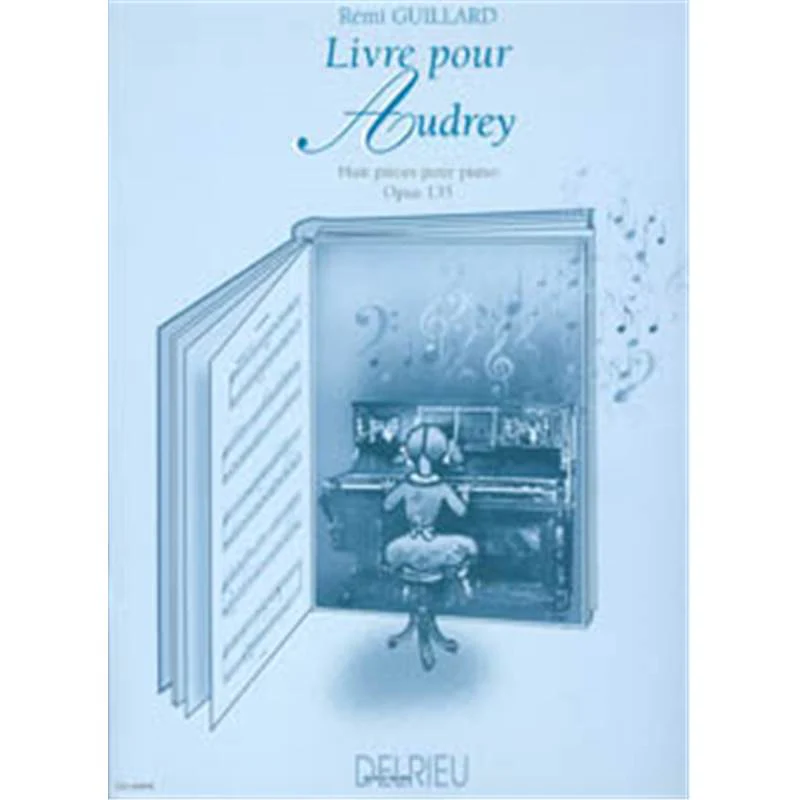 Guillard Remi - Livre pour Audrey Op.135 - Piano