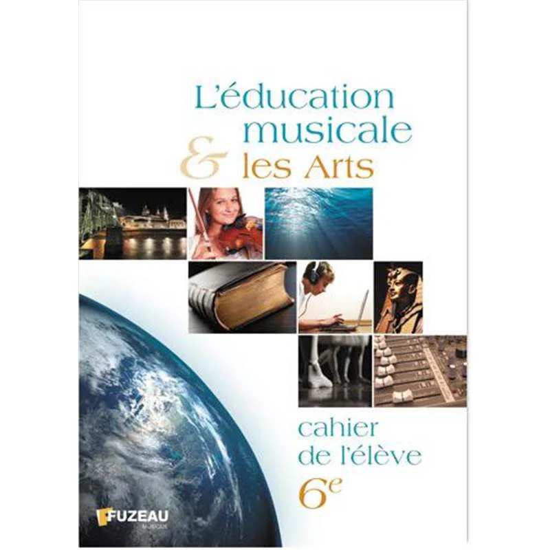 Haas Regis - L'education Musicale et les Arts Cahier de L'eleve 6 Eme