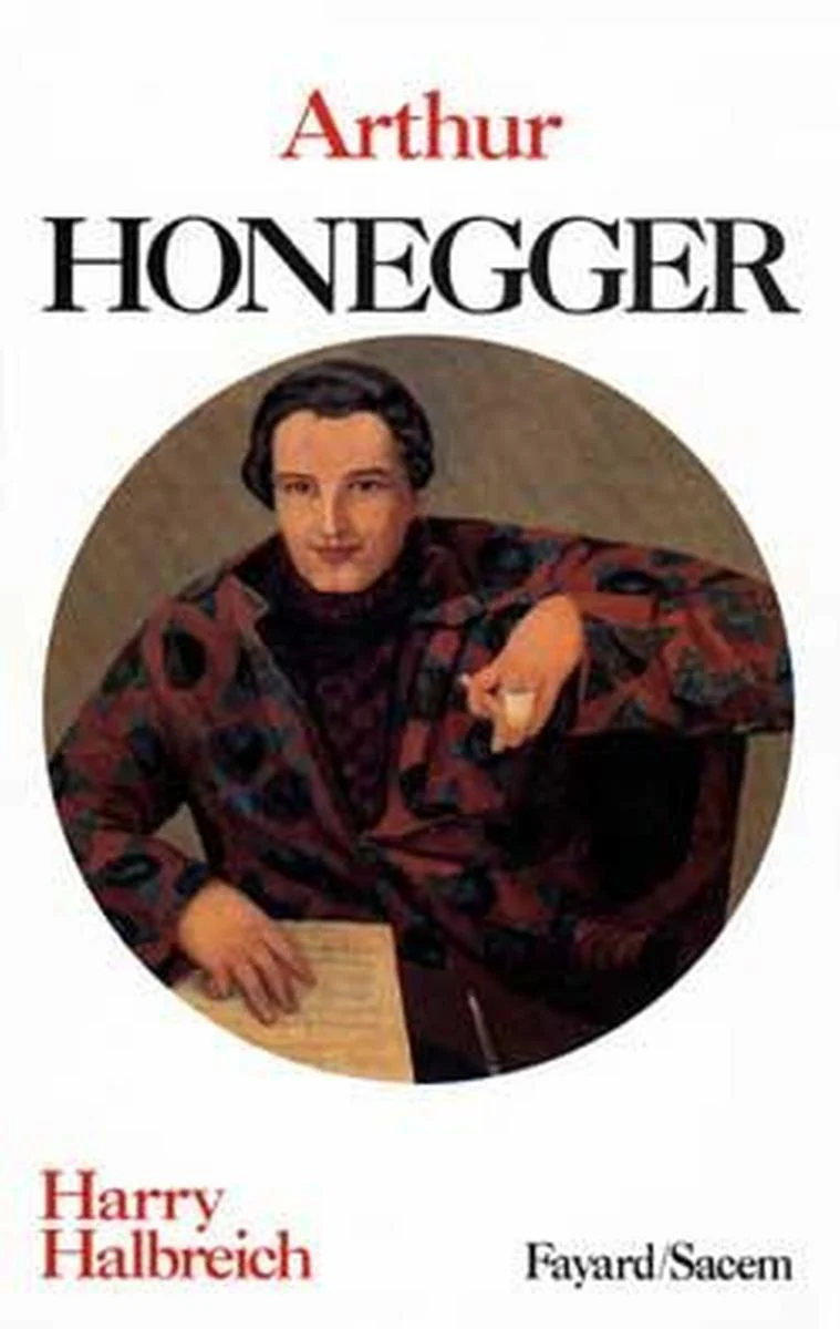 Halbreich Harry - Arthur Honegger - Livre
