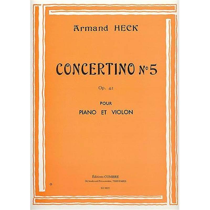 Heck Armand - Concertino N°5 en Sol Maj. Op.42 - Violon et Piano
