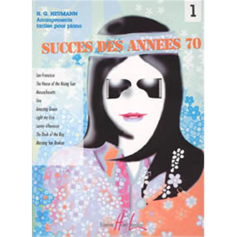 Heumann Hans Gunter - Succes des Annees 70 Vol.1 pour Piano Facile