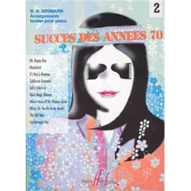 Heumann Hans Gunter - Succes des Annees 70 Vol.2 pour Piano Debutant