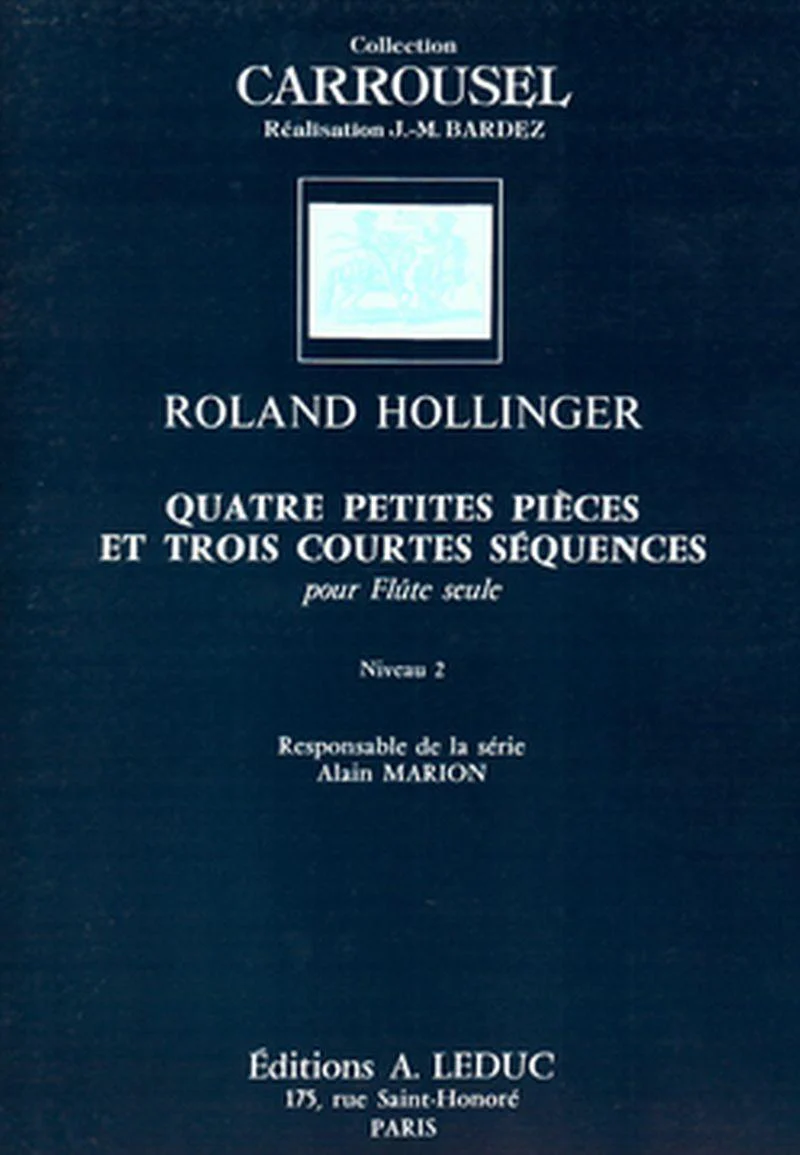 Hollinger Roland - Petites Pieces (4) et Courtes Sequences (3) - Flute Solo