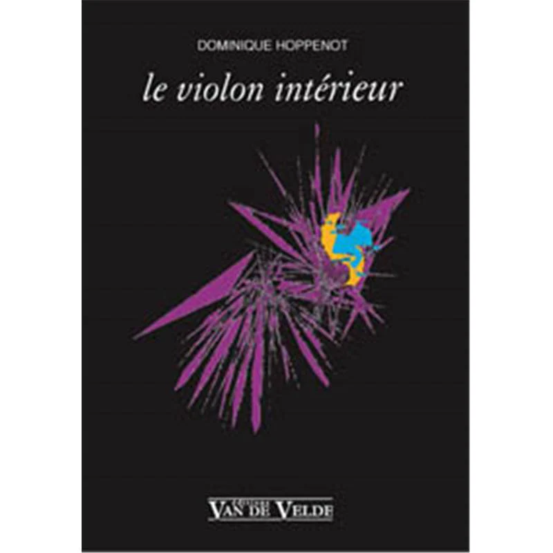 Hoppenot Dominique - le Violon Interieur
