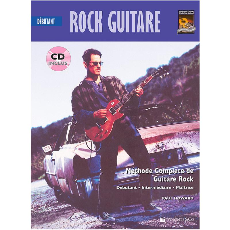 Howard Paul - Rock Guitar D…butant M…thode Compl»te de Guitare Rock + Cd