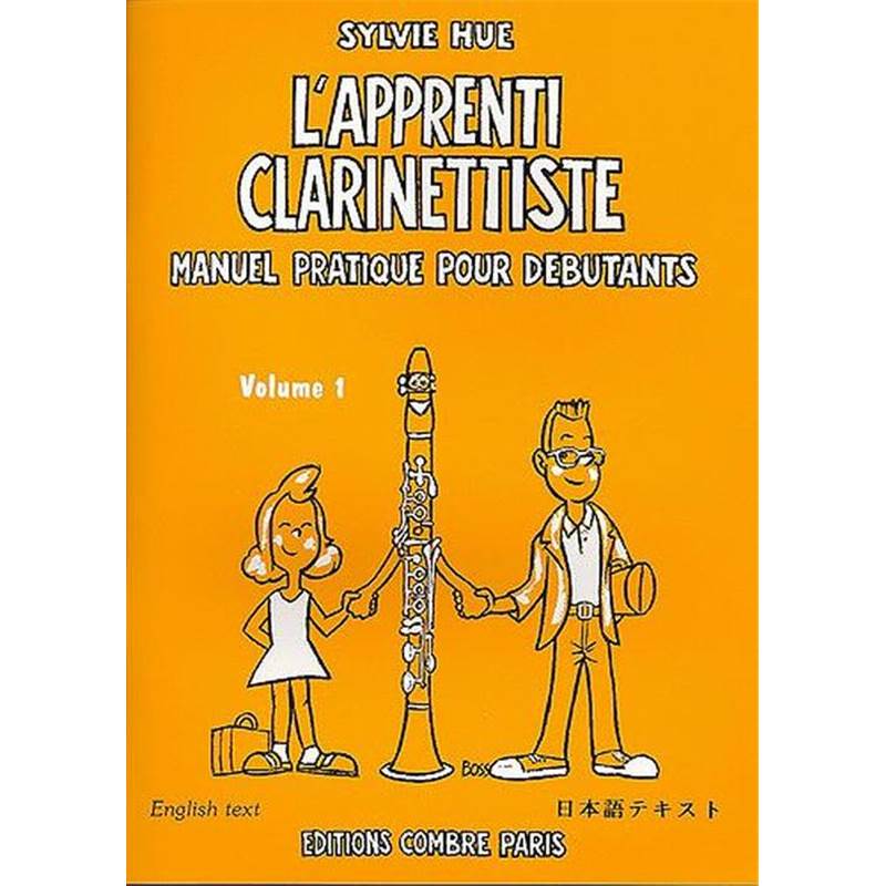 Hue Sylvie - L'apprenti Clarinettiste Vol.1 Manuel Pratique Debutant