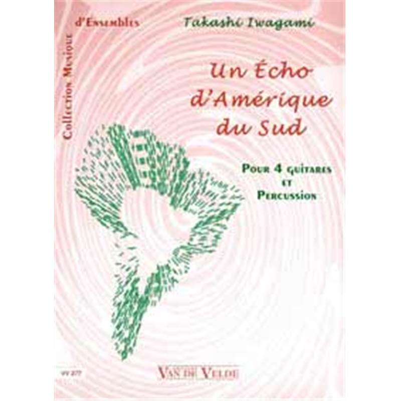 Iwagami Takashi - Un Echo D'amerique du Sud - 4 Guitares et Percussions (conducteur et Parties)