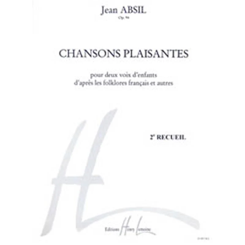 Jean Absil - Chansons Plaisantes Vol.2 Op.94 - Choeur D'enfants (2 Voix) et Piano