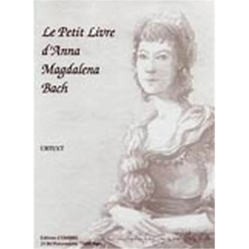 Jean-Sebastien Bach - le Petit Livre D'anna Magdalena (urtext) - Piano