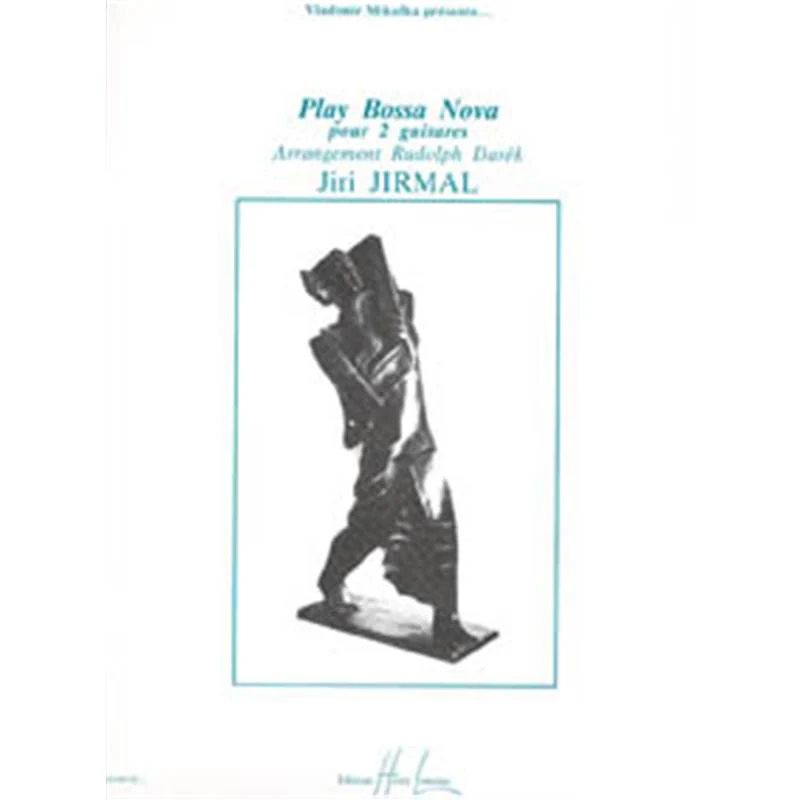 Jirmal Jiri - Play Bossa Nova - 2 Guitares