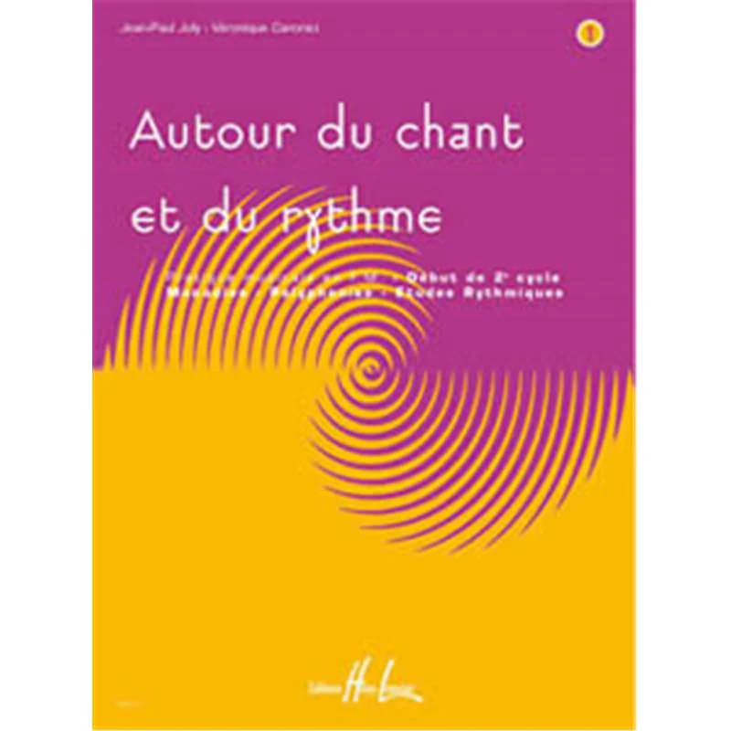 Joly Jean Paul/canonici Veronique - Autour du Chant et du Rythme Vol.1