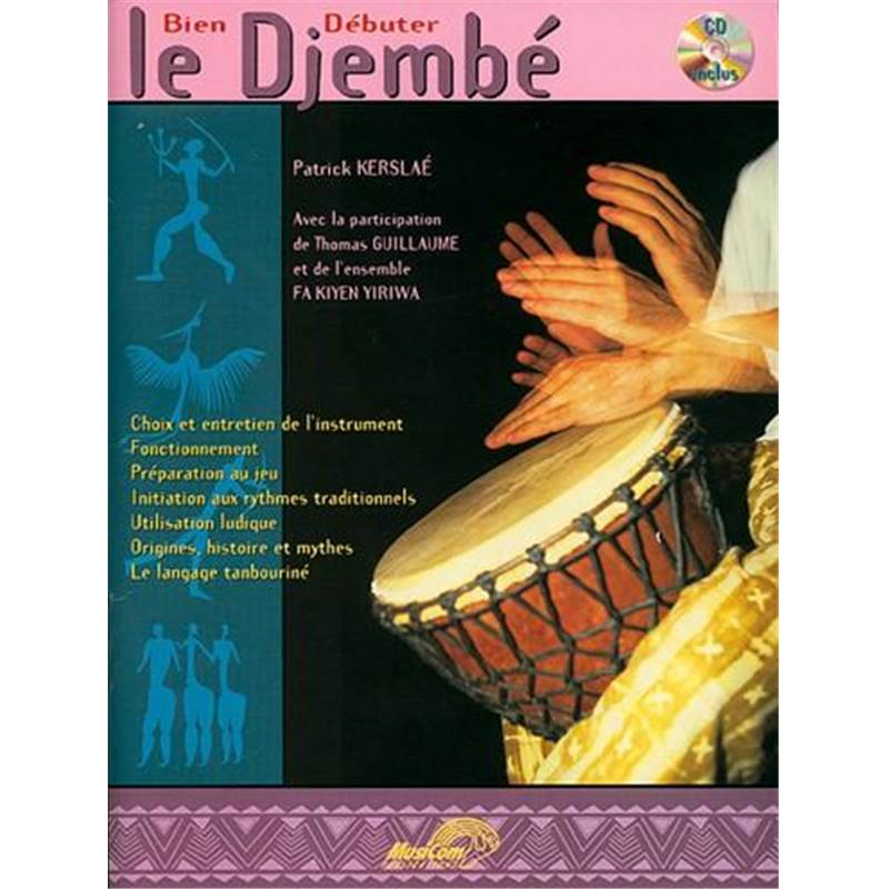 Kersale P. / Guillame T. - Bien Debuter le Djembe + Cd