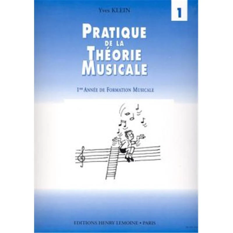 Klein Yves - Pratique de la Theorie Musicale Vol.1