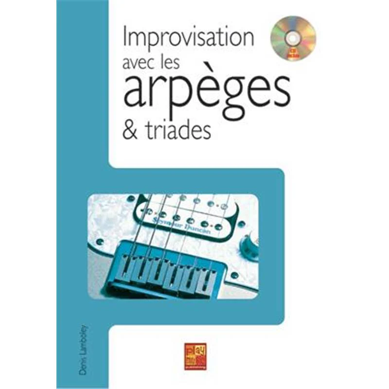 Lamboley Denis - Improvisation avec les Arpeges et Triades A la Guitare + Cd