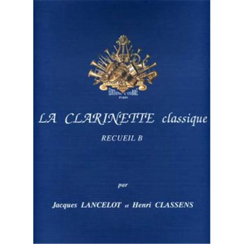 Lancelot/classens - la Clarinette Classique Vol.b