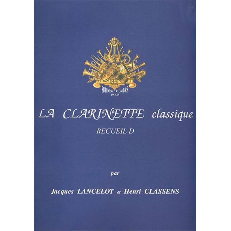 Lancelot/classens - la Clarinette Classique Vol.d