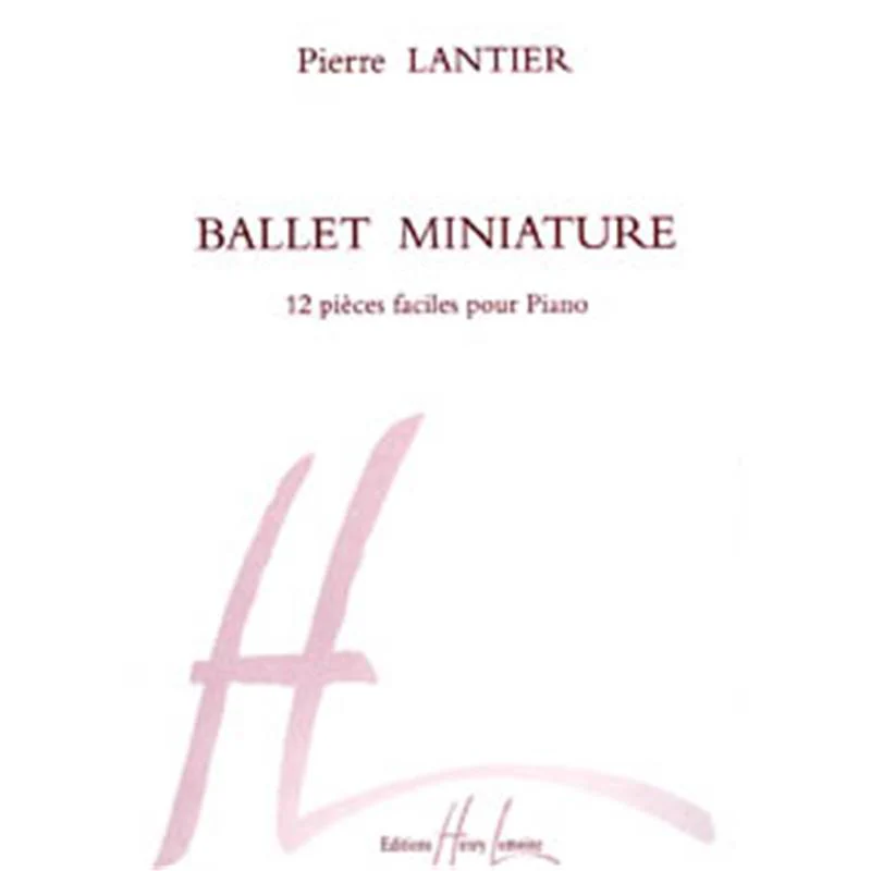 Lantier Pierre - Ballet Miniature - Piano