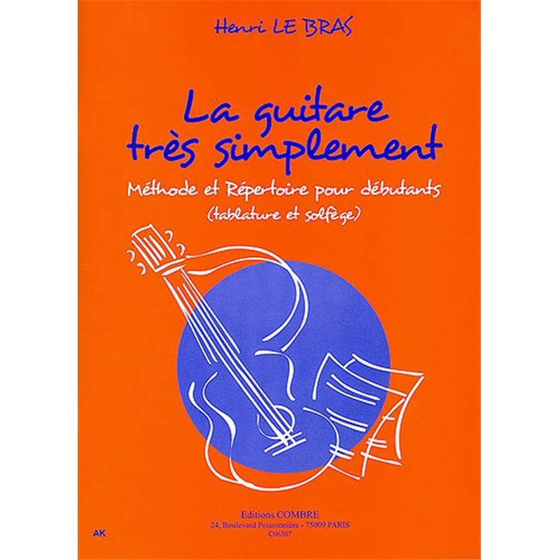 le Bras Henri - la Guitare Tres Simplement Methode et Repertoire