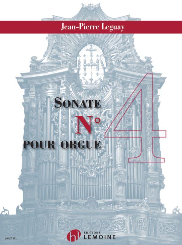 Leguay Jean-Pierre - Sonate N°4 - Orgue