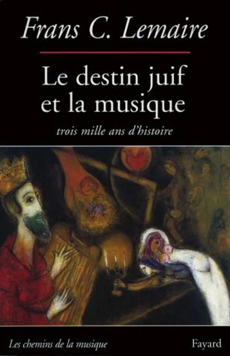 Lemaire Frans C. - le Destin Juif et la Musique - Livre