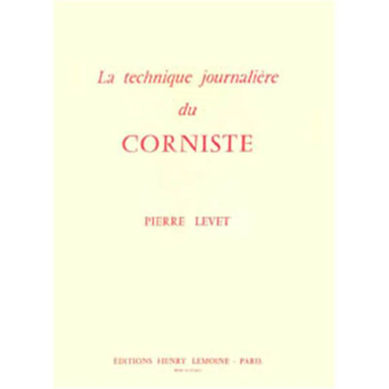 Levet Pierre - Technique Journaliere du Corniste - Cor