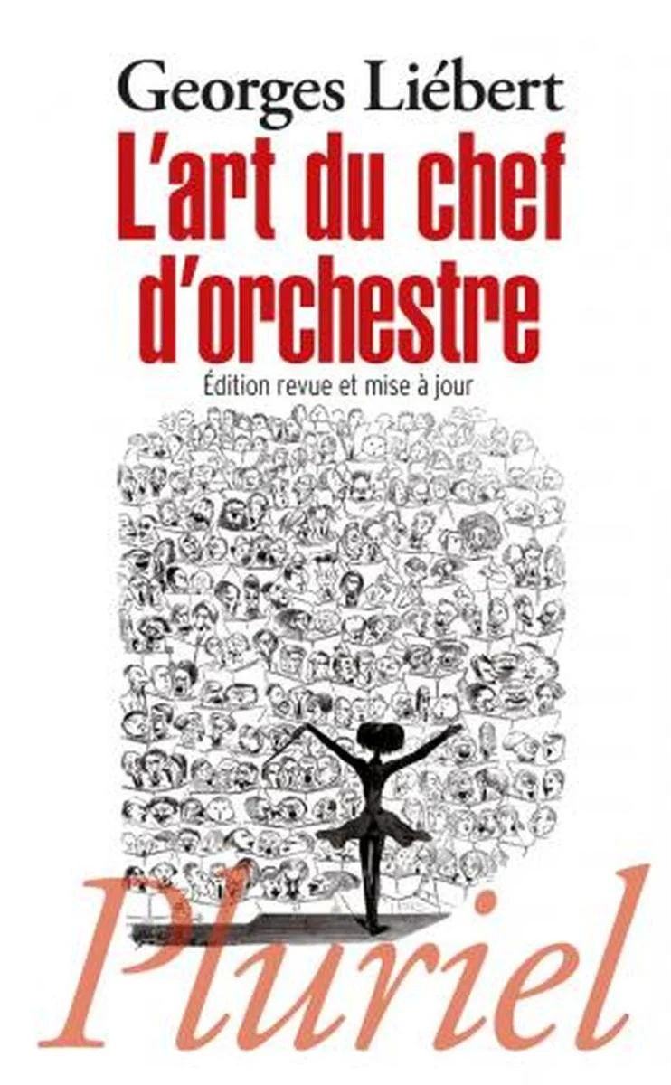 Liebert Georges - L'art du Chef D'orchestre - Livre