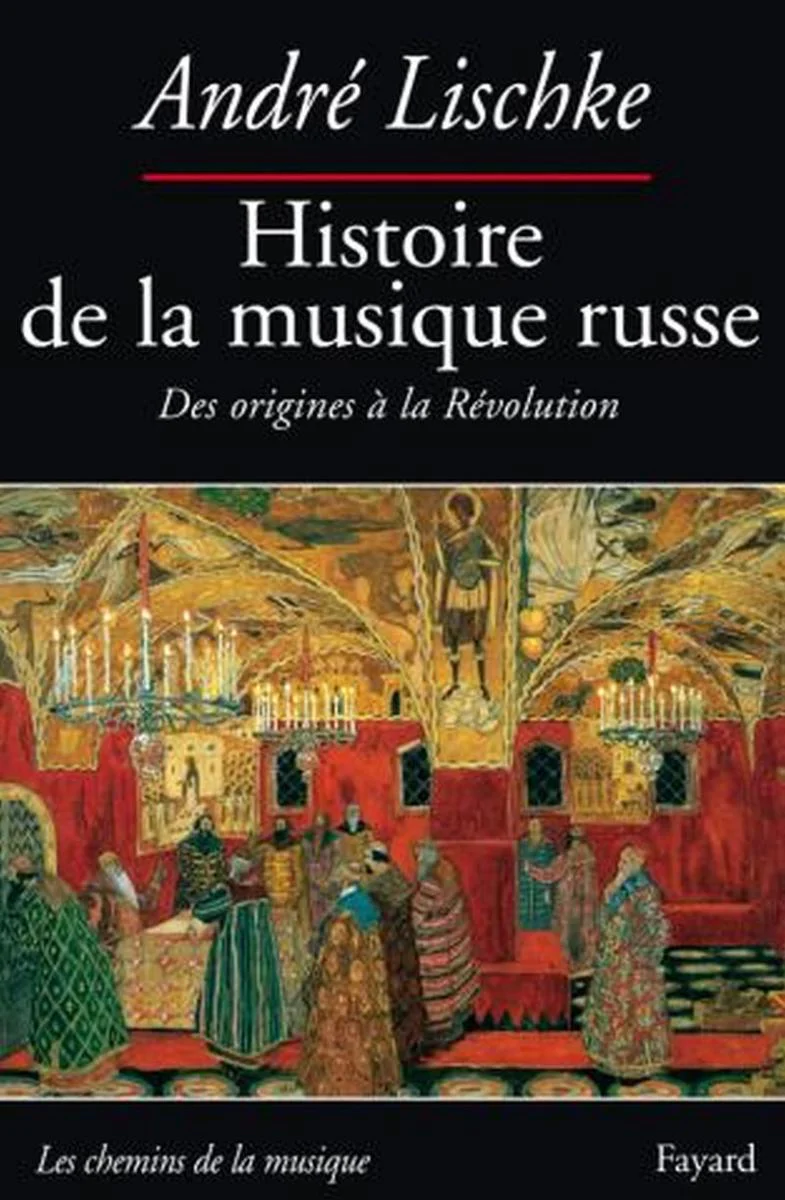 Lischke Andre - Histoire de la Musique Russe - Livre